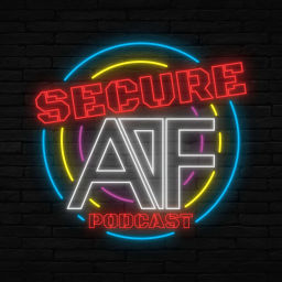 Podcast thumbnail for Secure AF - A Cybersecurity Podcast