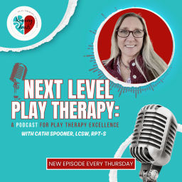 Podcast thumbnail for Next Level Play Therapy: A Podcast for Play Therapy Excellence