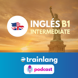 Podcast thumbnail for Aprende inglés con Trainlang | Nivel B1 Intermediate