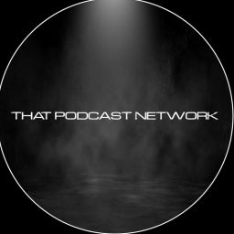 Podcast thumbnail for That Podcast Network