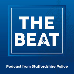Podcast thumbnail for The Beat Podcast from Staffordshire Police