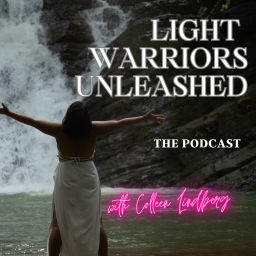 Podcast thumbnail for Light Warriors Unleashed