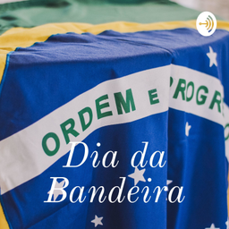 Podcast thumbnail for Dia da Bandeira