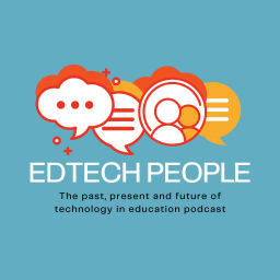 Podcast thumbnail for EdTech People