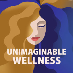 Podcast thumbnail for Unimaginable Wellness For New Moms Who Are Founders, Entrepreneurs, Creators