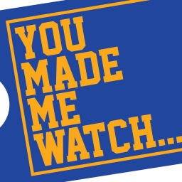 Podcast thumbnail for You Made Me Watch