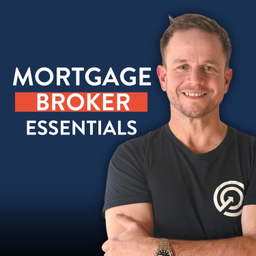 Podcast thumbnail for Mortgage Broker Essentials