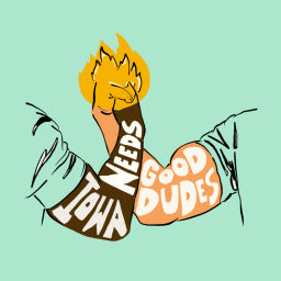 Podcast thumbnail for Iowa Needs Good Dudes