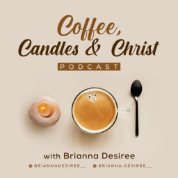 Podcast thumbnail for Coffee, Candles, and Christ 