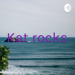 Podcast thumbnail for Kat rocks