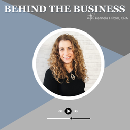 Podcast thumbnail for Behind the Business | Honest and Unfiltered Truths from a CPA