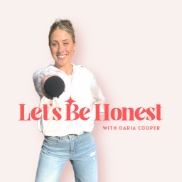 Podcast thumbnail for Let's Be Honest with Daria Cooper