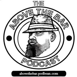 Podcast thumbnail for The Above The Bar Podcast