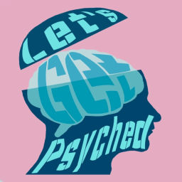 Podcast thumbnail for Let's Get Psyched