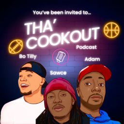Podcast thumbnail for Tha' Cookout