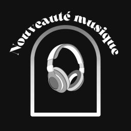 Podcast thumbnail for La Nouveauté Musique
