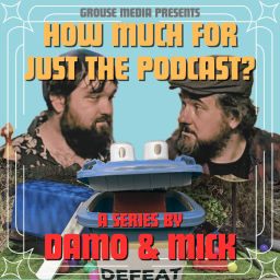 Podcast thumbnail for How Much for Just the Podcast?