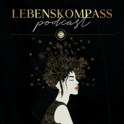 Podcast thumbnail for Lebenskompass Podcast - Der Weg ist das Ziel