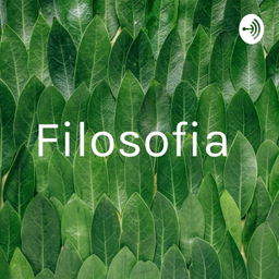 Podcast thumbnail for Filosofia