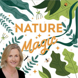 Podcast thumbnail for Nature Magic