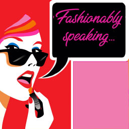 Podcast thumbnail for Fashionably Speaking