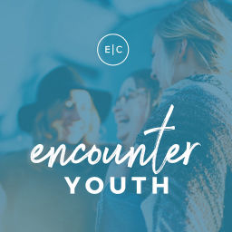 Podcast thumbnail for Encounter Youth