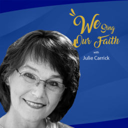 Podcast thumbnail for We Sing Our Faith