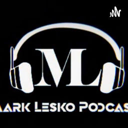 Podcast thumbnail for Mark Lesko Podcast