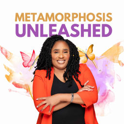 Podcast thumbnail for Metamorphosis Unleashed: Navigating Life's Transitions with Grace