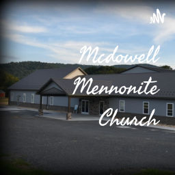 Podcast thumbnail for Mcdowell Mennonite Church