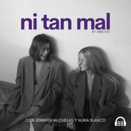 Podcast thumbnail for Ni Tan Mal