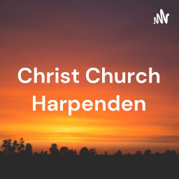 Podcast thumbnail for Christ Church Harpenden - Evening Services