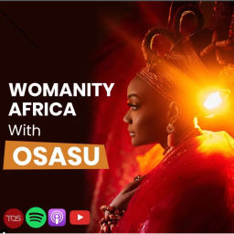 Podcast thumbnail for Womanity Africa with Osasu