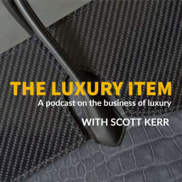 Podcast thumbnail for The Luxury Item with Scott Kerr