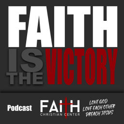 Podcast thumbnail for Faith Is The Victory