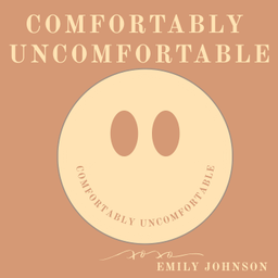 Podcast thumbnail for Comfortably Uncomfortable