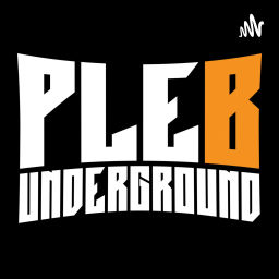 Podcast thumbnail for Pleb UnderGround