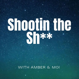 Podcast thumbnail for Sho0tin The Sh**