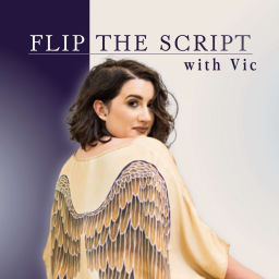 Podcast thumbnail for Flip the Script with Vic