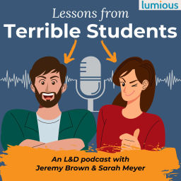 Podcast thumbnail for Lessons from Terrible Students