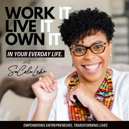 Podcast thumbnail for Work it, Live it, Own it!