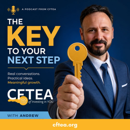 Podcast thumbnail for CFTEA: The KEY to Your Next Step