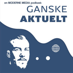 Podcast thumbnail for Ganske aktuelt med Kenneth Bergh