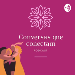 Podcast thumbnail for Conversas que Conectam