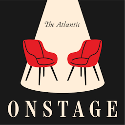 Podcast thumbnail for The Atlantic Onstage