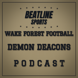 Podcast thumbnail for Beatline Wake Forest Football - Daily Podcast On The Wake Forest Demon Deacons