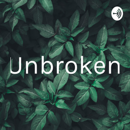 Podcast thumbnail for Unbroken