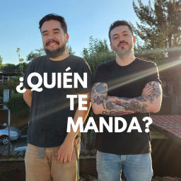 Podcast thumbnail for ¿Quién te manda?