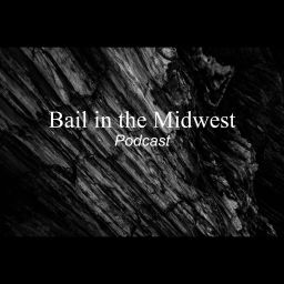 Podcast thumbnail for Bail in the Midwest