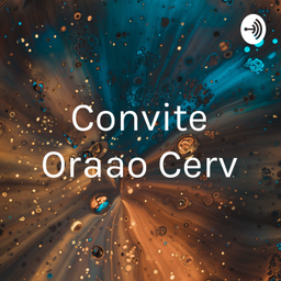 Podcast thumbnail for Convite Oraçao Cerv